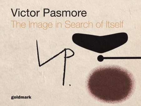 Victor Pasmore - The Image in Search of Itself Online