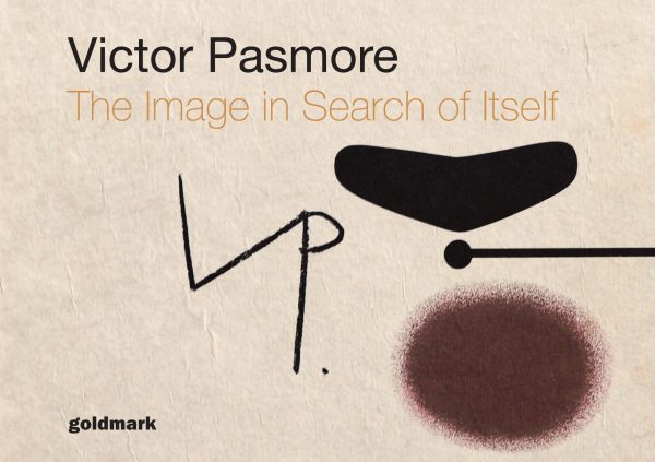 Victor Pasmore - The Image in Search of Itself Online